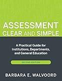 Assessment Clear and Simple: A Practical Guide for Institutions, Departments, and General Education (Jossey-Bass Higher Education)