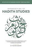 Introduction to Ḥadīth Studies: A concise text introducing the foundational topics covered in the field of Ḥadīth Studies including preservation, ... of Knowledge Seminary Curriculum Series)