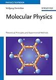 Molecular Physics: Theoretical Principles and Experimental Methods