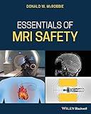 Essentials of MRI Safety