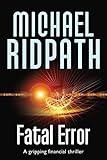 Fatal Error: A gripping financial thriller