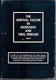THE SURVIVAL FACTOR IN NEOPLASTIC AND VIRAL DISEASES, An Introduction to Carbonyl and Free Radical Therapy.