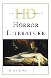 Historical Dictionary of Horror Literature (Historical Dictionaries of Literature and the Arts)