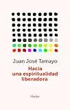 Hacia una espiritualidad liberadora (Spanish Edition)