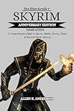 THE ELDER SCROLLS V SKYRIM ANNIVERSARY EDITION GAME GUIDE