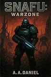 SNAFU: Warzone A Space Marine Alien Invasion Thriller