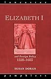 Elizabeth I and Foreign Policy, 1558-1603 (Lancaster Pamphlets)