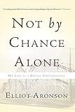 Not by Chance Alone: My Life as a Social Psychologist