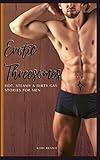 Erotic Threesomes: Hot, Steamy & Dirty Gay Stories for Men