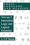 Logic, Language, and Meaning, Volume 2: Intensional Logic and Logical Grammar