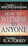 How to Witness to Anyone: A Guide to Effective Evangelism
