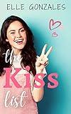 The Kiss List: A Sweet YA Romance (First Kiss Shorts Book 1)