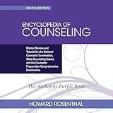 Encyclopedia of Counseling: Master Review and Tutorial for the National Counselor Examination, State Counseling Exams, and the Counselor Preparation Comprehensive Examination