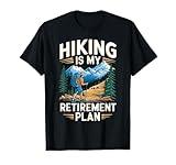 Hiking Is My Retirement Plan Outdoor Adventure T-Shirt