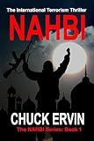 Nahbi: An International Terrorism Thriller (The Nahbi Series Book 1)