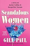 Scandalous Women: A Novel of Jackie Collins and Jacqueline Susann