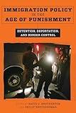 Immigration Policy in the Age of Punishment: Detention, Deportation, and Border Control (Studies in Transgression)