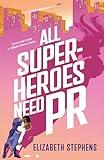 All Superheroes Need PR (Supers in the City)