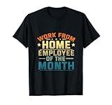 Funny Work From Home Employee Of The Month Home Office T-Shirt