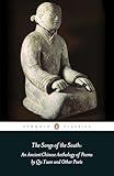 The Songs of the South: An Anthology of Ancient Chinese Poems by Qu Yuan and Other Poets (Penguin Classics)