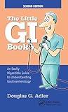 The Little GI Book: An Easily Digestible Guide to Understanding Gastroenterology