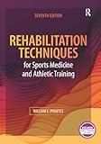 Rehabilitation Techniques for Sports Medicine and Athletic Training