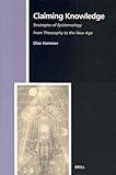 Claiming Knowledge: Strategies of Epistemology from Theosophy to the New Age (Numen Book)