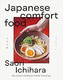 Japanese Comfort Food: Delicious Everyday Home Cooking