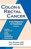 Colon & Rectal Cancer: From Diagnosis to Treatment