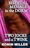 BISEXUAL MENAGE in the DORM: TWO JOCKS and a TWINK (HOMOSEXUAL ROMANCE IN COLLEGE Book 5)