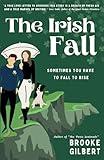 The Irish Fall: A Sweet Romantic Comedy Novel. A Charming Irish Book for Clean, Emotional, and Humorous Romantic Fiction Readers. (The International Soulmates Series)