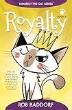 Royalty: Kimberly the Cat Series. Family-friendly middle-grade fiction. Book 4 (Kimberly the Cat Series. Funny Christian Adventure, for kids ages 8 to 12.)