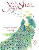 [(Yeh-Shen: A Cinderella Story from China )] [Author: Louie Ai-Ling] [Sep-1988]