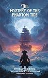 The Mystery of the Phantom Tide: Interactive Adventure for Children and Teens (Interactive Adventures)