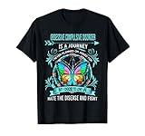 Obsessive Compulsive Disorder is a journey I never planed T-Shirt