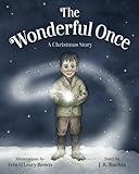 The Wonderful Once: A Christmas Story