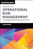 Operational Risk Management: A Complete Guide for Banking and Fintech (Wiley Finance)