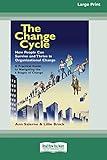 The Change Cycle: How People Can Survive and Thrive in Organizational Change (16pt Large Print Edition)