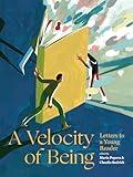 A Velocity of Being: Letters to a Young Reader