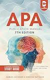 APA Publication Manual 7th Edition - A Concise Reference Study Guide: Perfect for Commuting, Exercising, and Doing Chores!