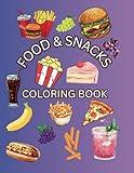 Food & Snacks Cute and Simple to coloring Designs of Foods, Sweet Treats, Yummy Snacks and Drinks (All ages-COLORING BOOK): Coloring book for adults and kids