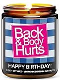 Funny Happy Birthday Candle, Birthday Gifts for Women, Happy Birthday Gifts for Women & Men, Birthday Gift Ideas for 30th, 40th, 50th and 60th Birthday, Back and Body Hurts Candle