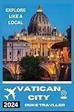 Vatican City travel guide 2024/25:: Discover the hidden gems of the smallest country in the world with detailed itinerary. (Navigate the world)