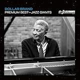 Premium Best - Jazz Giant: Dollar Brand