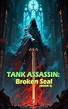 TANK ASSASSIN: Broken Seal(BOOK 5)