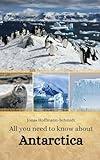 All you need to know about Antarctica