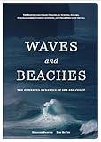 Waves and Beaches: The Powerful Dynamics of Sea and Coast