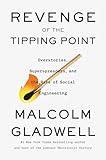 Revenge of the Tipping Point: Overstories, Superspreaders, and the Rise of Social Engineering