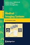 Medical Imaging Systems: An Introductory Guide (Image Processing, Computer Vision, Pattern Recognition, and Graphics)