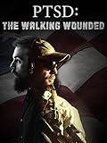 PTSD: The Walking Wounded